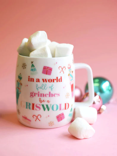 In a World Full of Grinches be a Griswold Coffee Mug