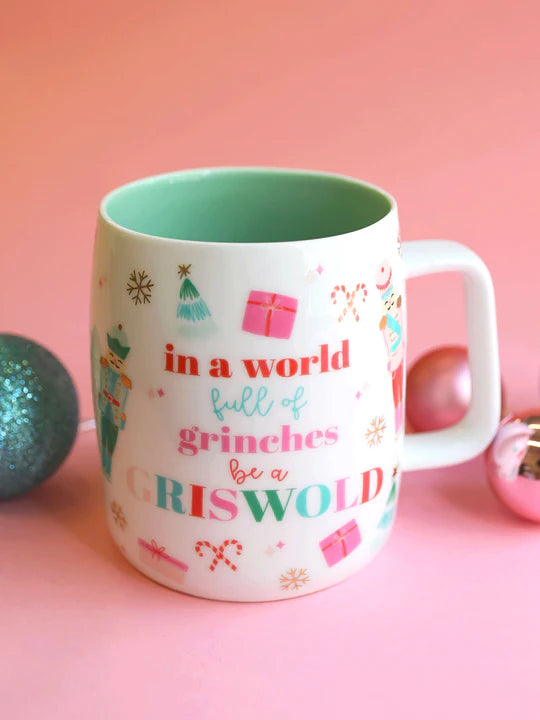 In a World Full of Grinches be a Griswold Coffee Mug